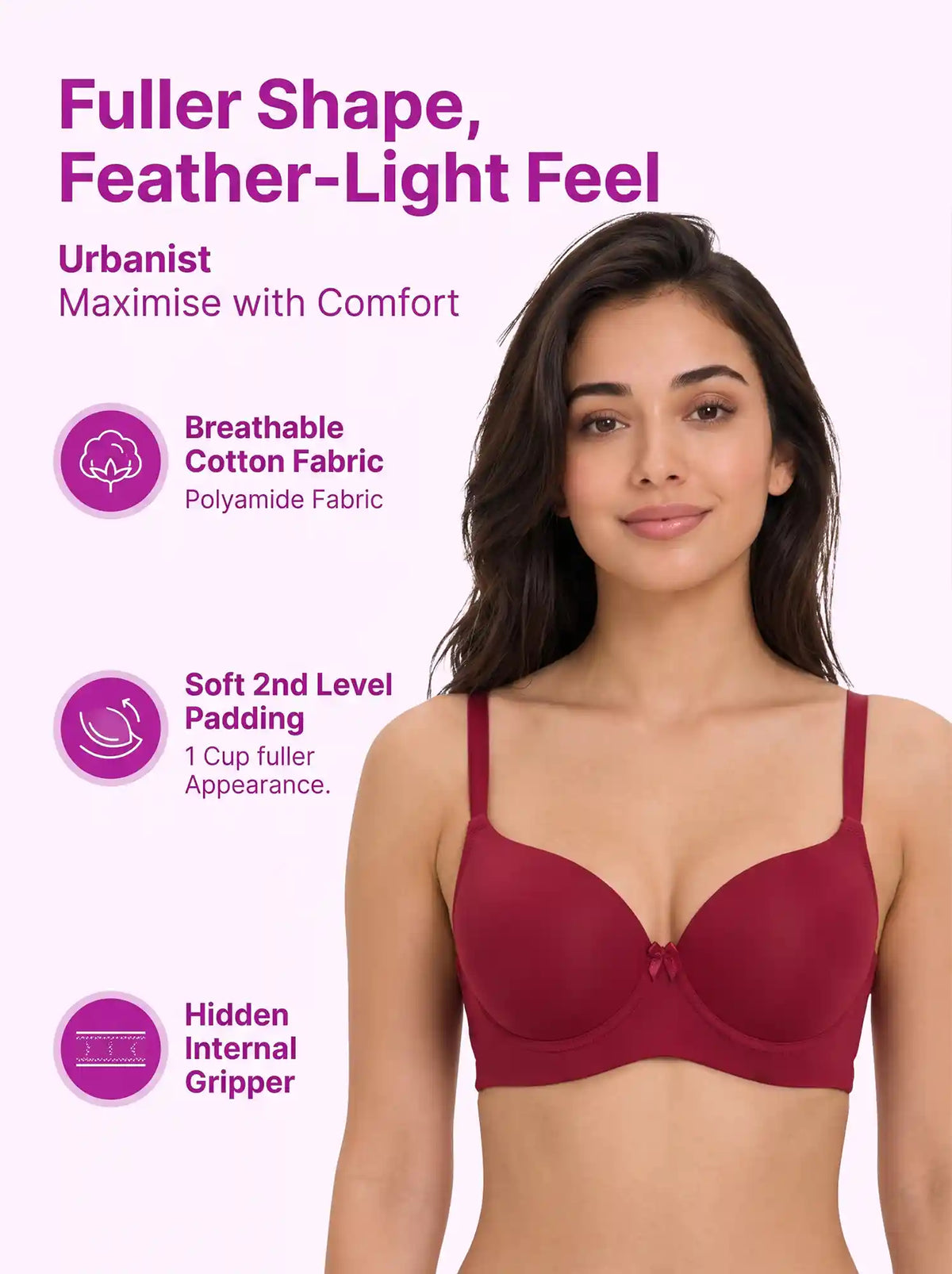 Polyamide Level-2 Padded Push-Up Maximiser Bonded Bra | 3/4th Coverage | Wire-free Comfort, No Marks, No Rashes SUS-IS-5107 (Maroon)