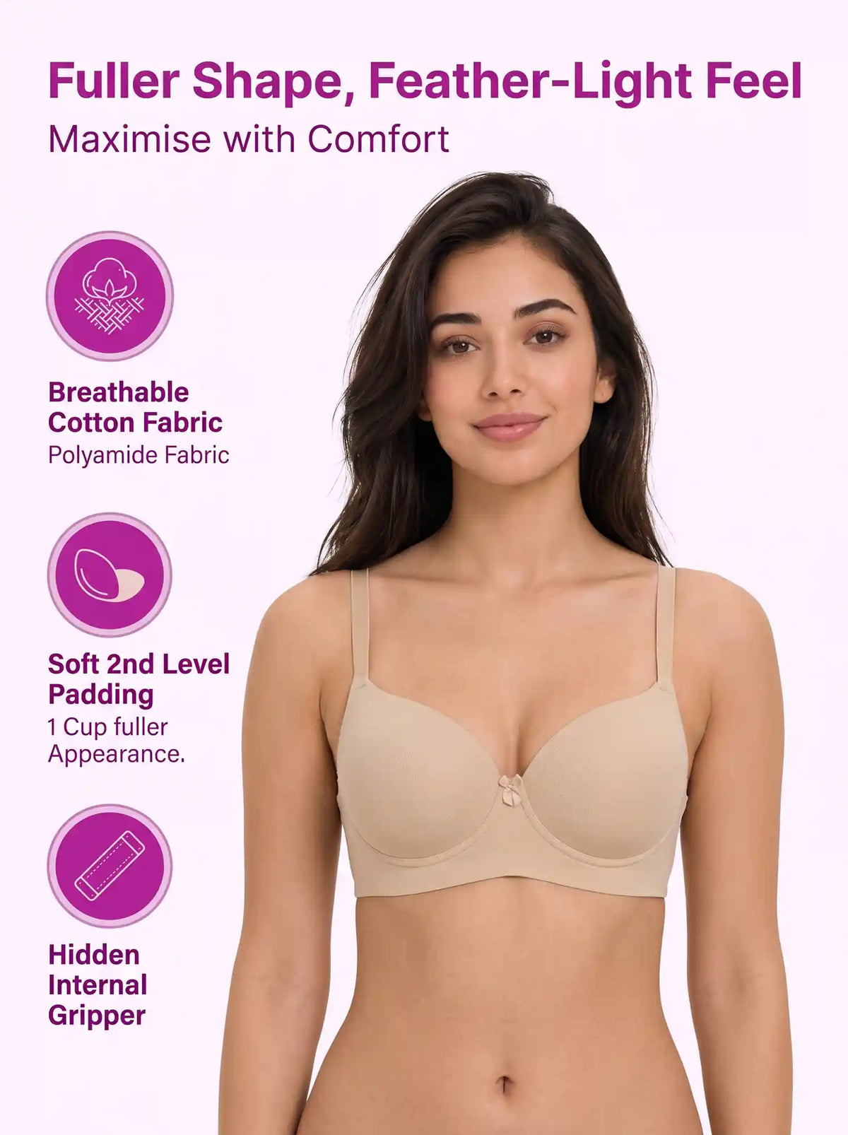 Polyamide Level-2 Padded Push-Up Maximiser Bonded Bra | 3/4th Coverage | Wire-free Comfort, No Marks, No Rashes SUS-IS-5107 (Skin)
