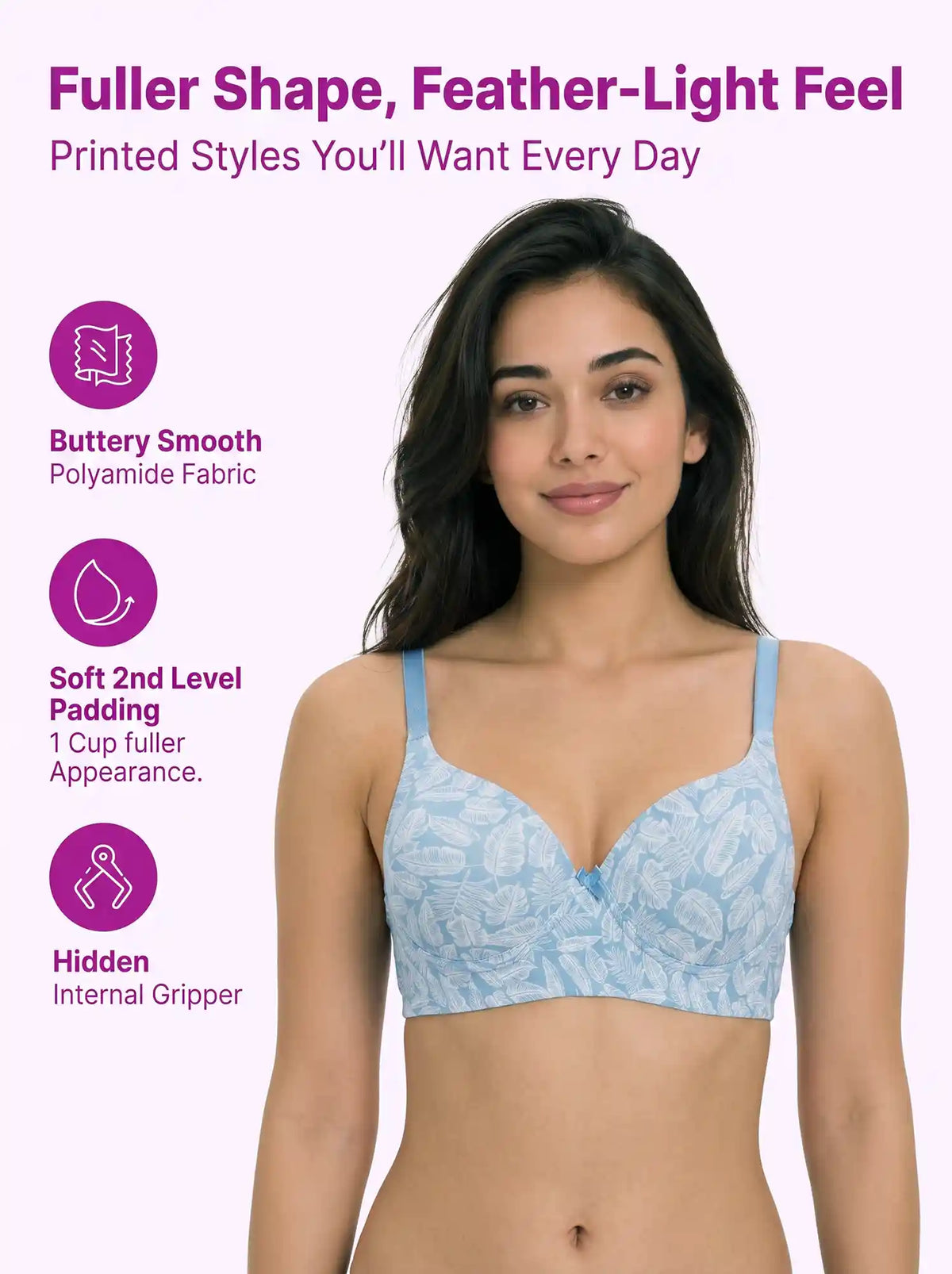 Printed Polyamide Level-2 Padded Push-Up Maximiser Bonded Bra | 3/4th Coverage | Wire-free Comfort, No Marks, No Poking (SUS-51756)