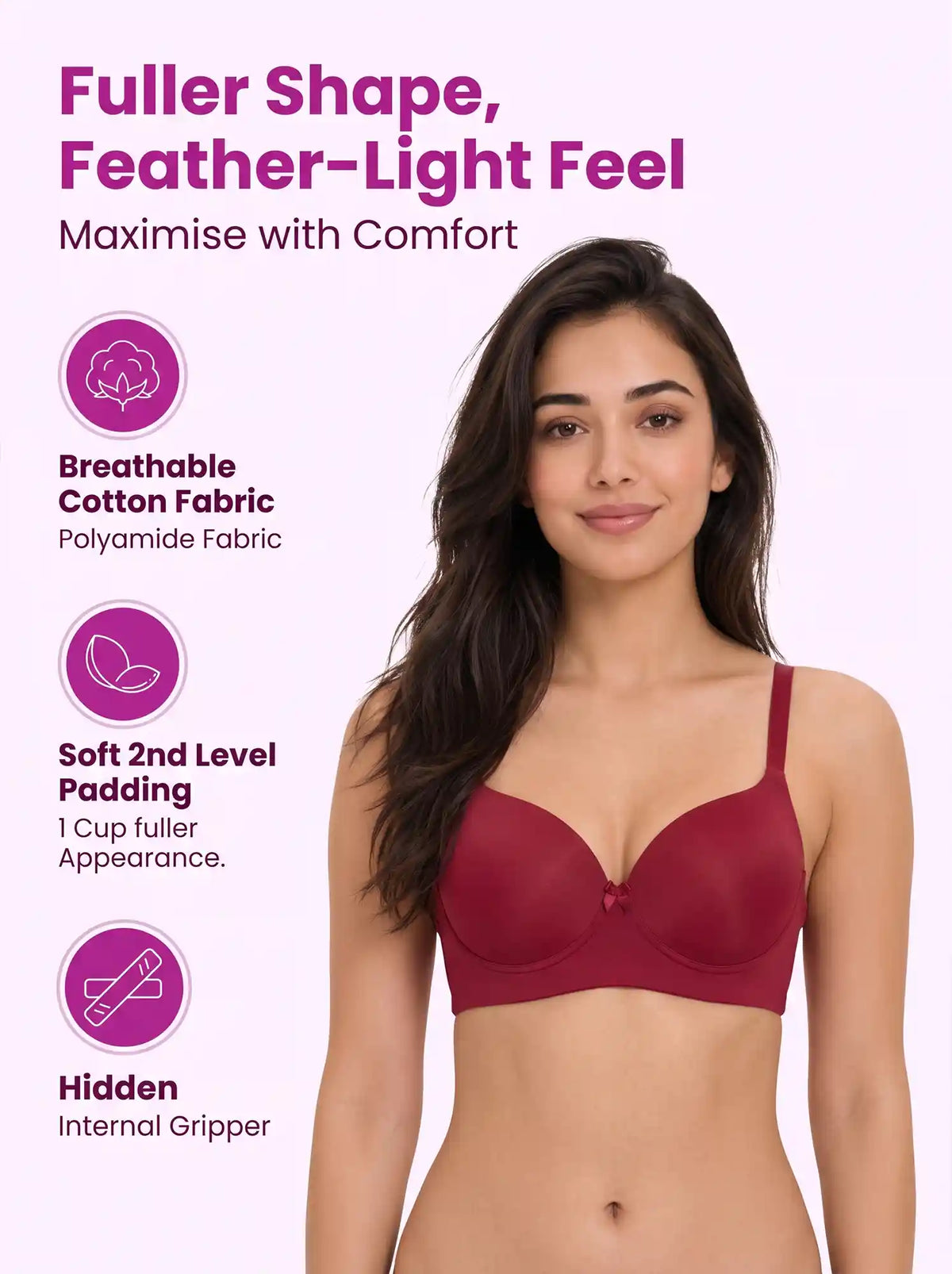 Polyamide Level-2 Padded Push-Up Maximiser Bonded Bra | 3/4th Coverage | Wire-free Comfort, No Marks, No Rashes SUS-IS-5107 (Wine)